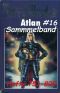 [Atlan Sammelband 16] • Atlan-Hefte 751-800